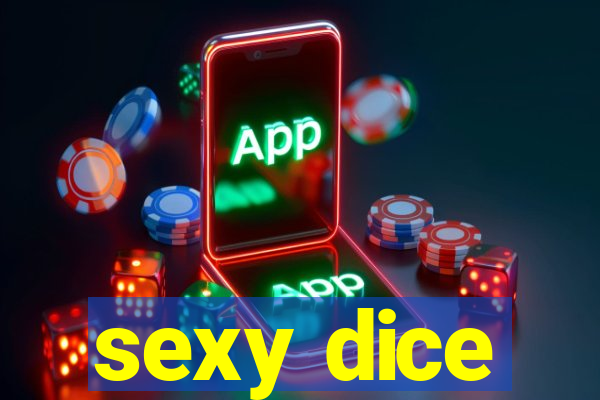 sexy dice